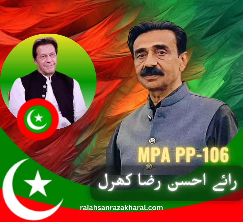 Rai Ahsan Raza Kharal MPA PP-106 Faisalabad